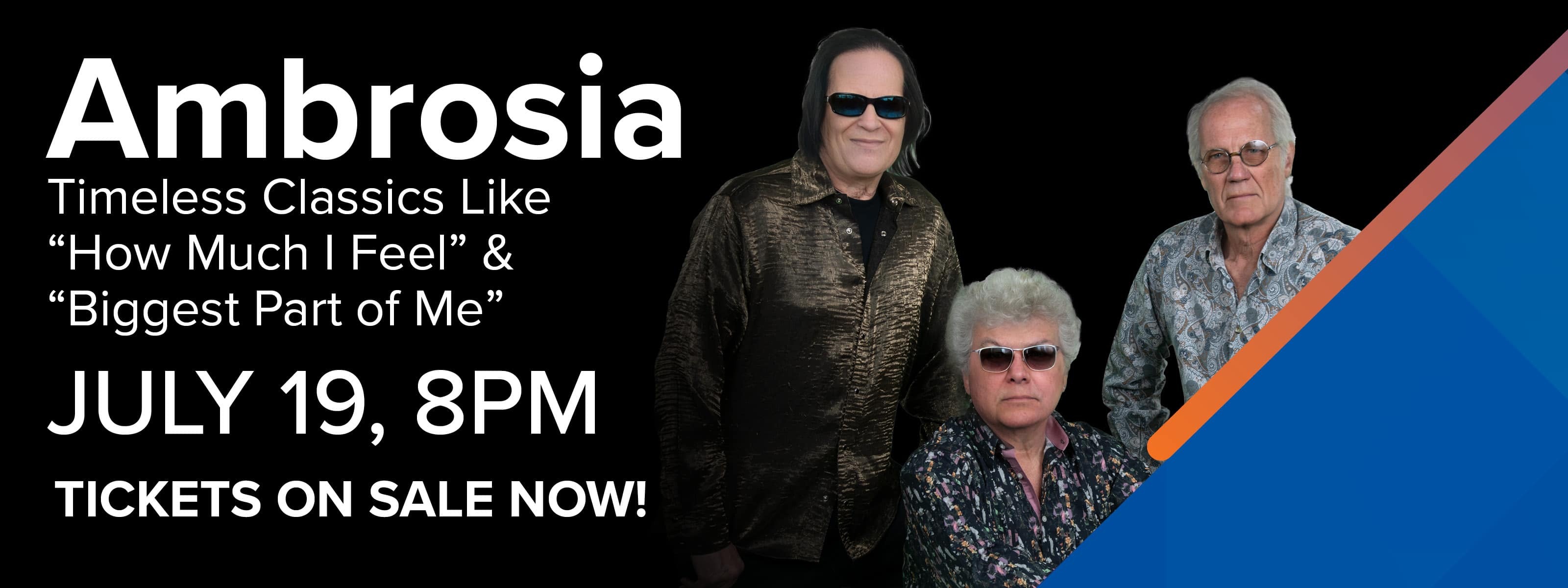 Ambrosia July 19, 8:00pm. Tickets On Sale Now