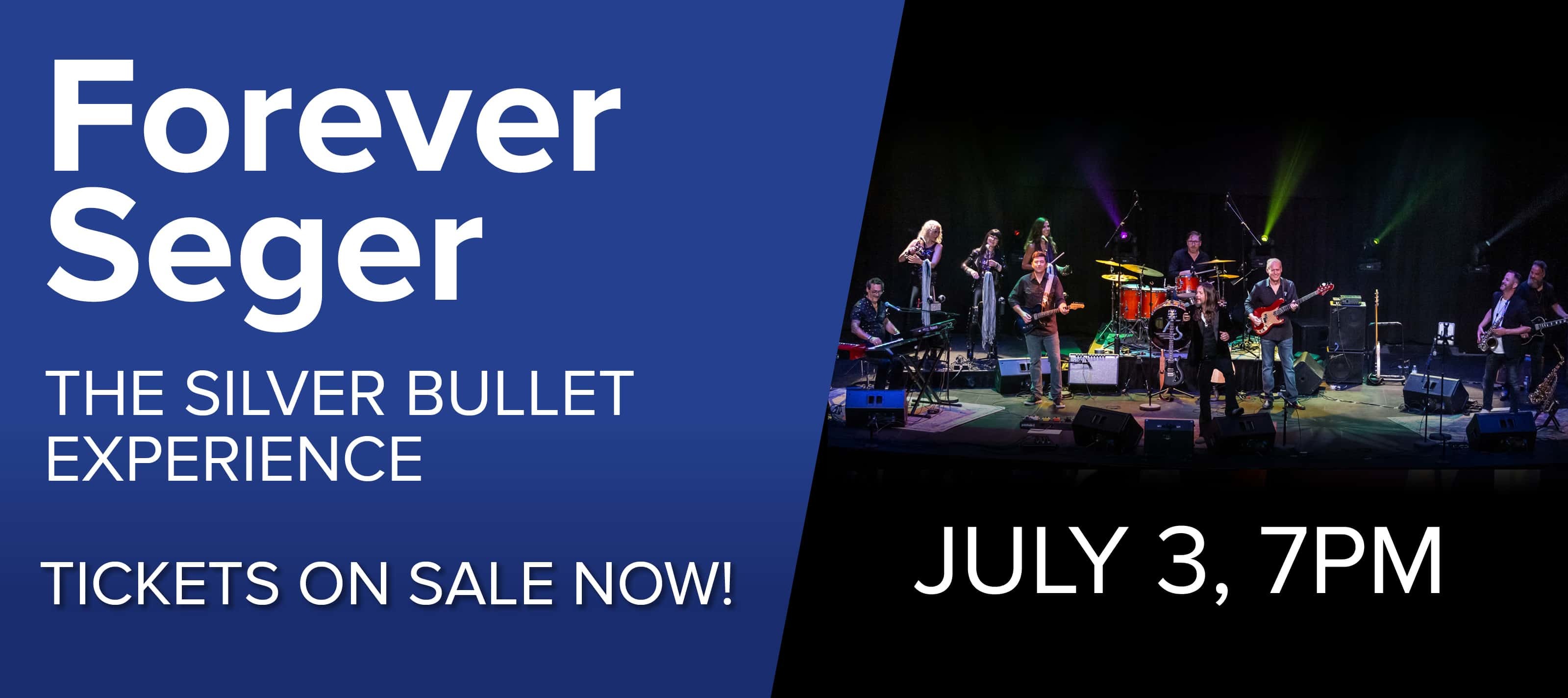 Wide shot of the band Forever Seger performing live in concert.  Text: Forever Seger The Silver Bullet Experience Tickets On Sale Now. Concert on July 3 at 7pm'