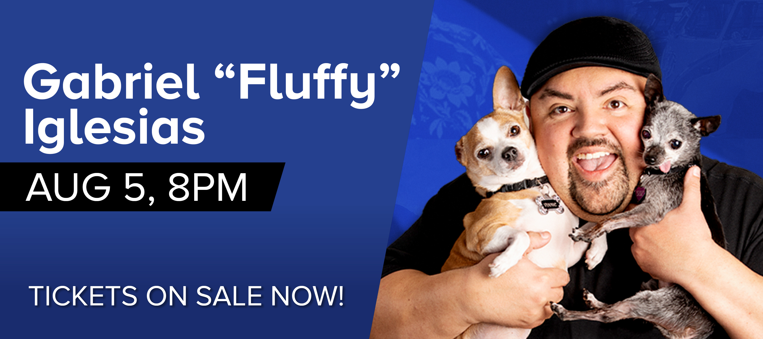Stand up comic, Gabriel Iglesias posing for a portrait with two small dogs.  Text: Gabriel 