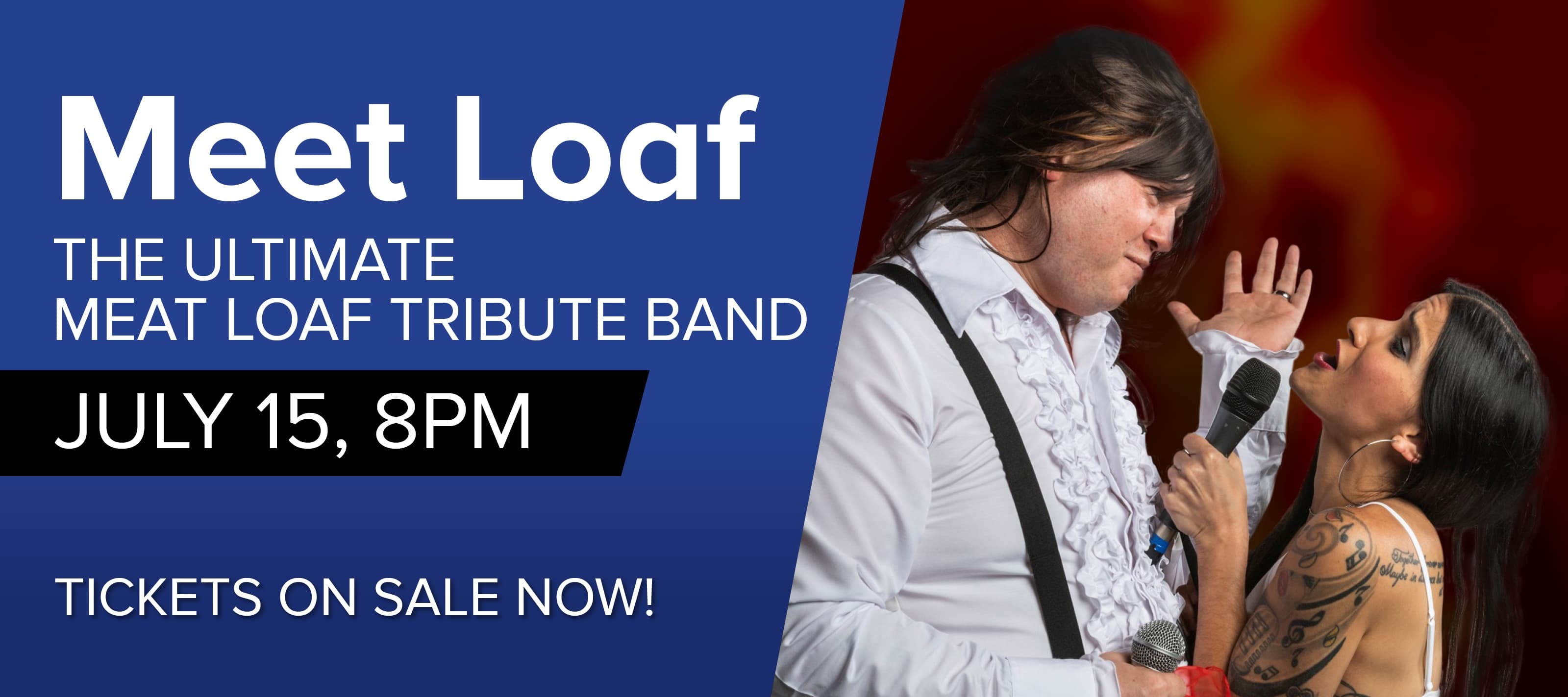 Meet Loaf The Ultimate Meat Loaf Tribute Band July 15 8pm Tickets On Sale Now