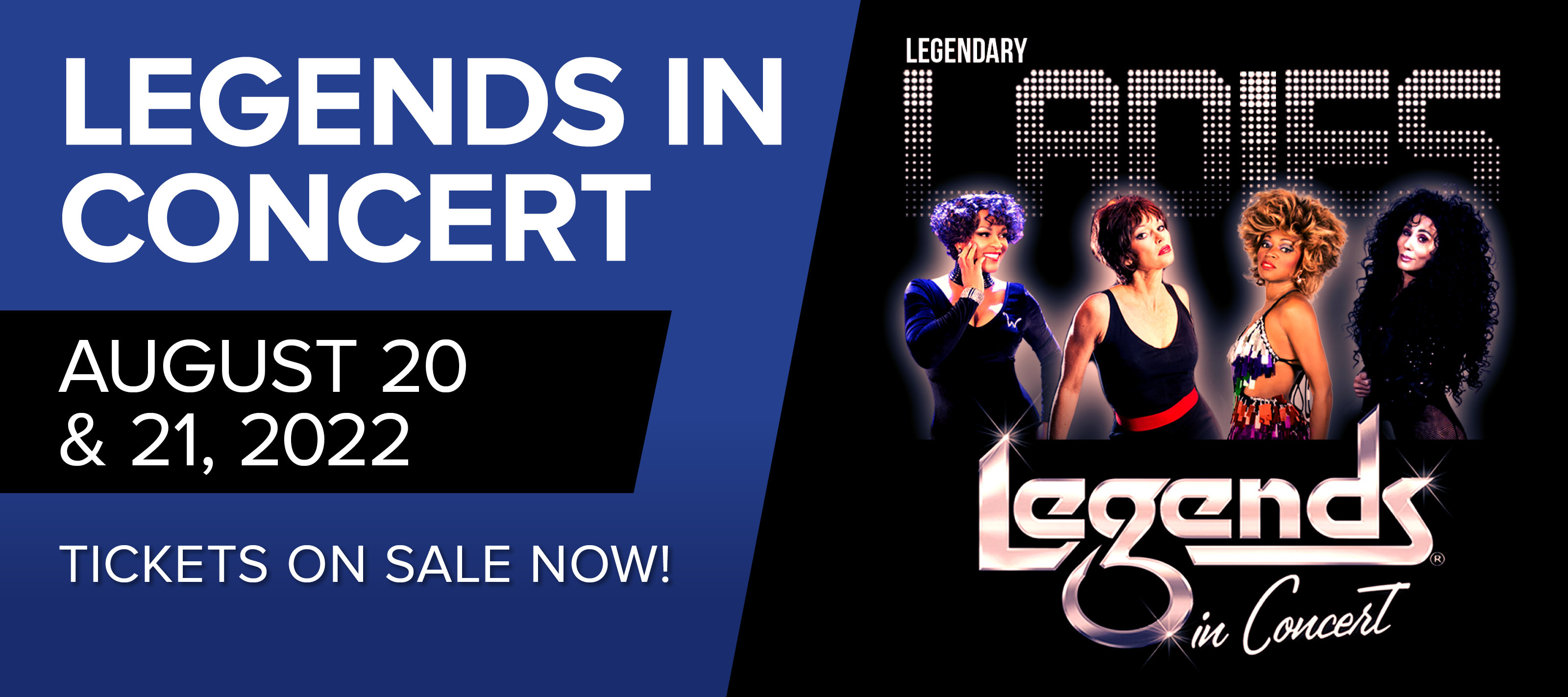 legends in concert august 20 & 21 tickets on sale now