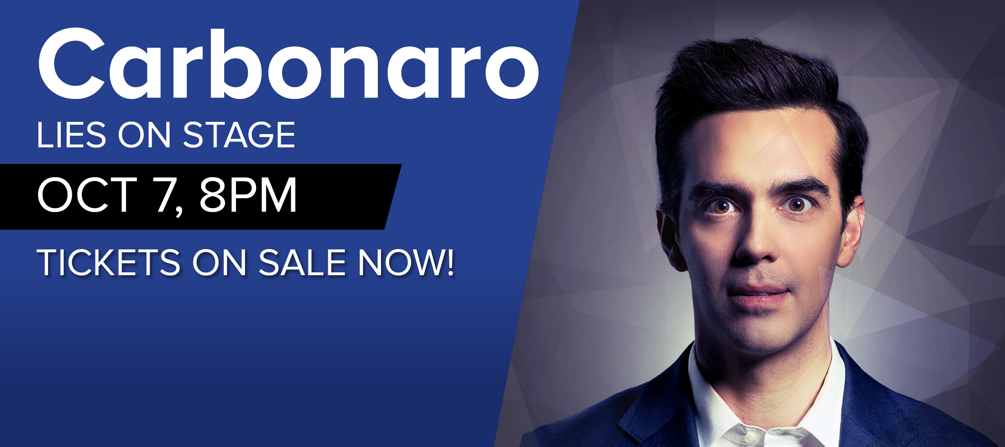 Carbonaro Lies on Stage Oct 7 8pm Tickets on sale now