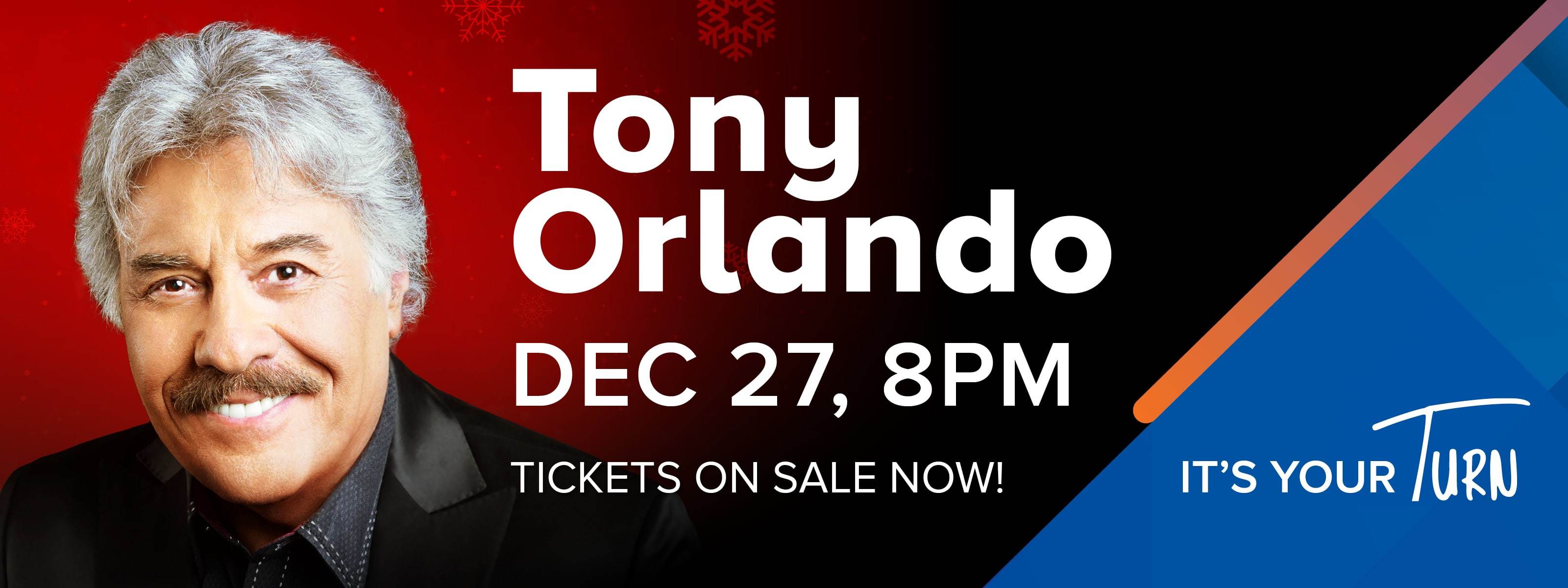 Tony Orlando Dec 27 8pm Tickets On Sale Now