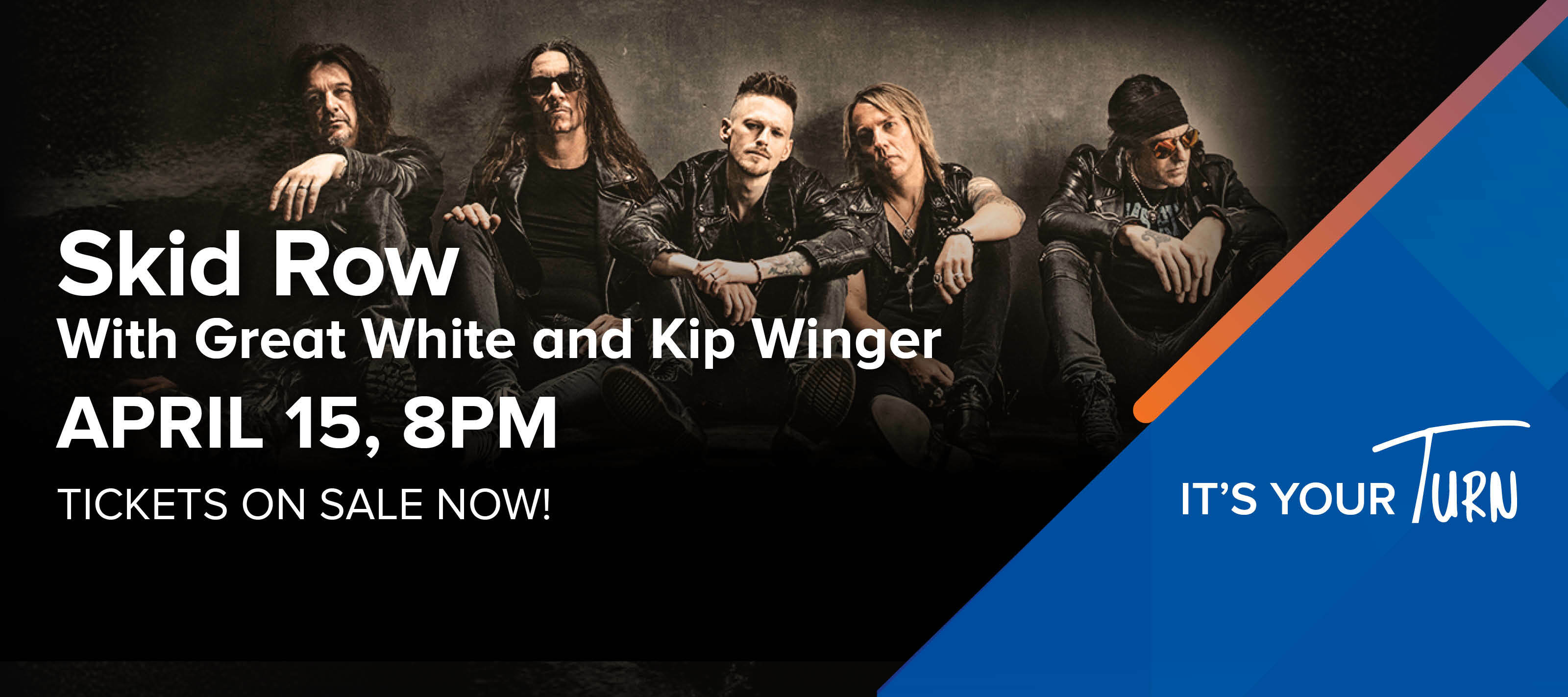 Skid Row with Great White and Kip Winger April 15 8pm Tickets On Sale Now