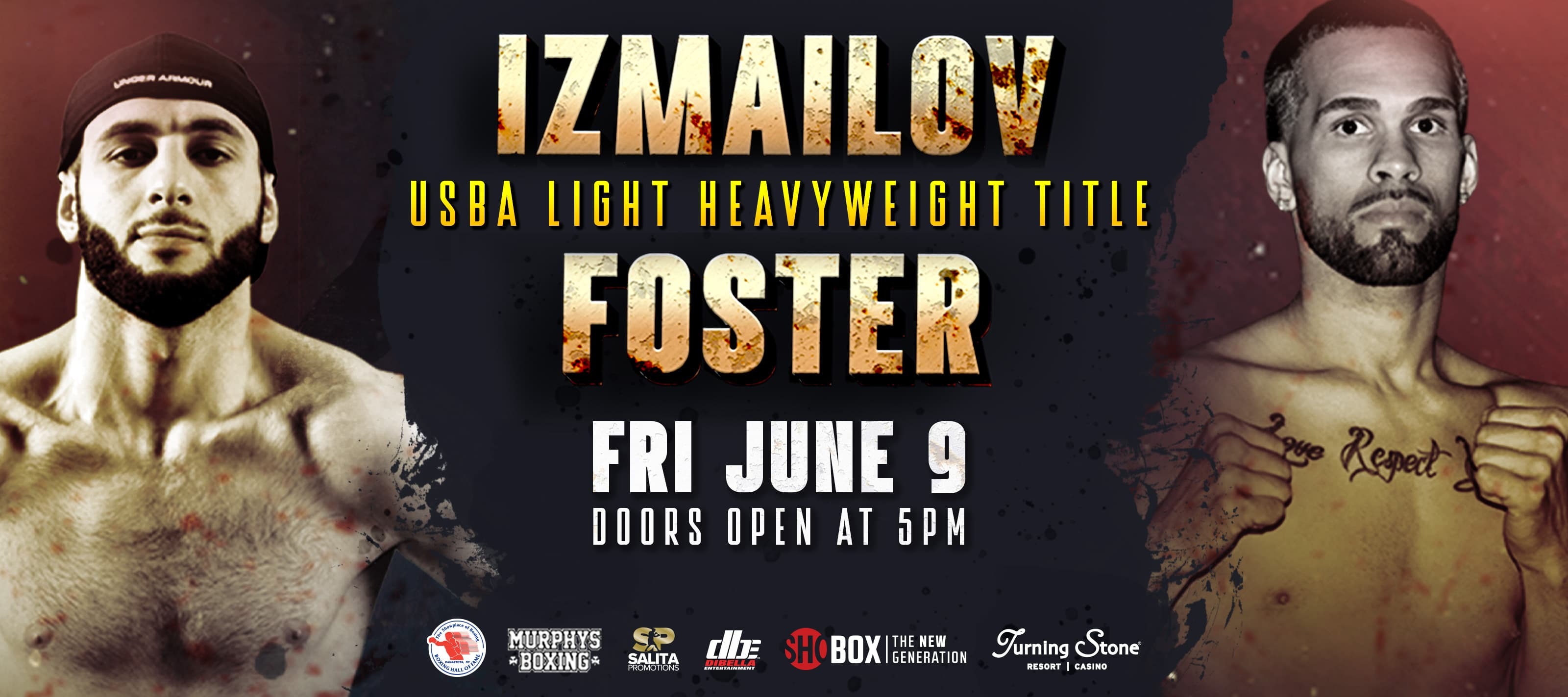 Izmailov vs Foster USBA Light Heavyweight Title Fri June 9 doors open at 5pm