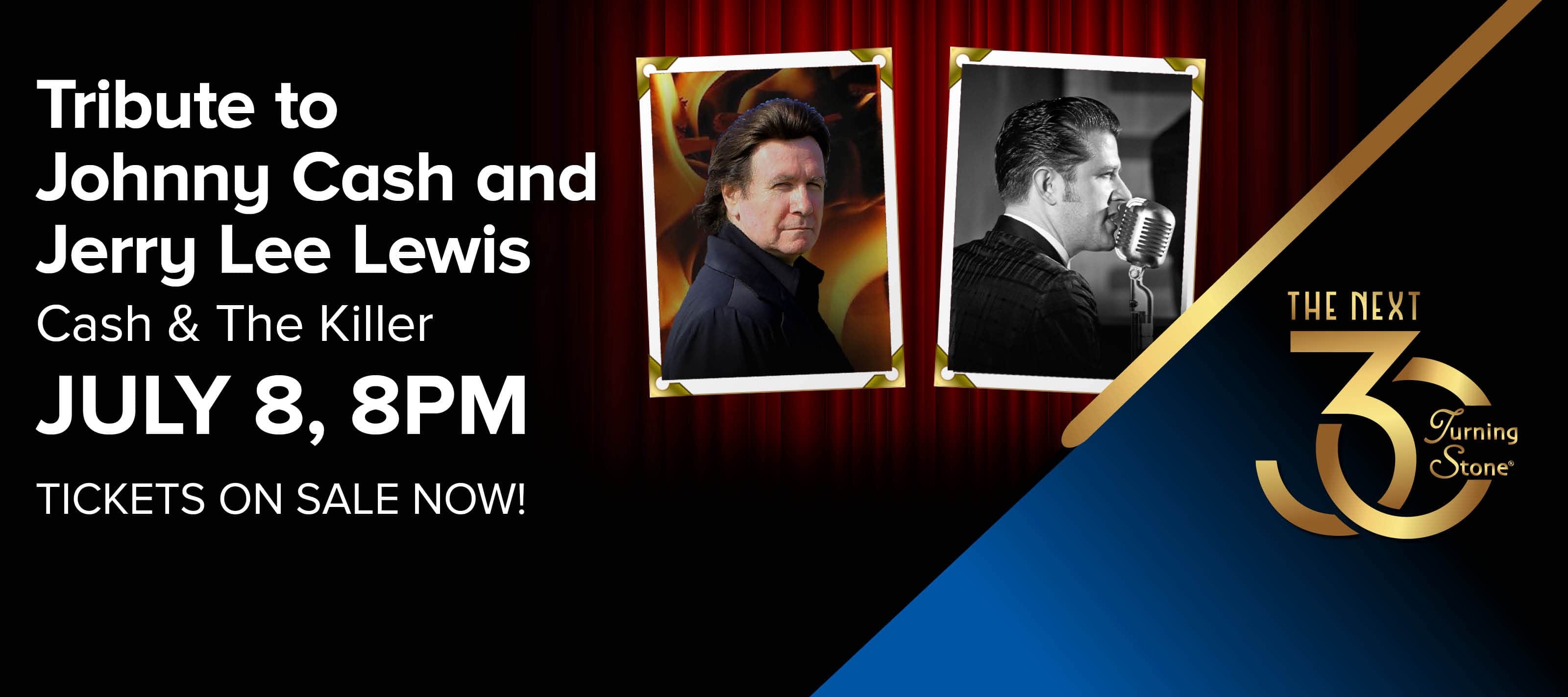Tribute to Johnny Cash and Jerry Lee Lewis Cash & The Killer July 8 8pm Tickets On Sale Now