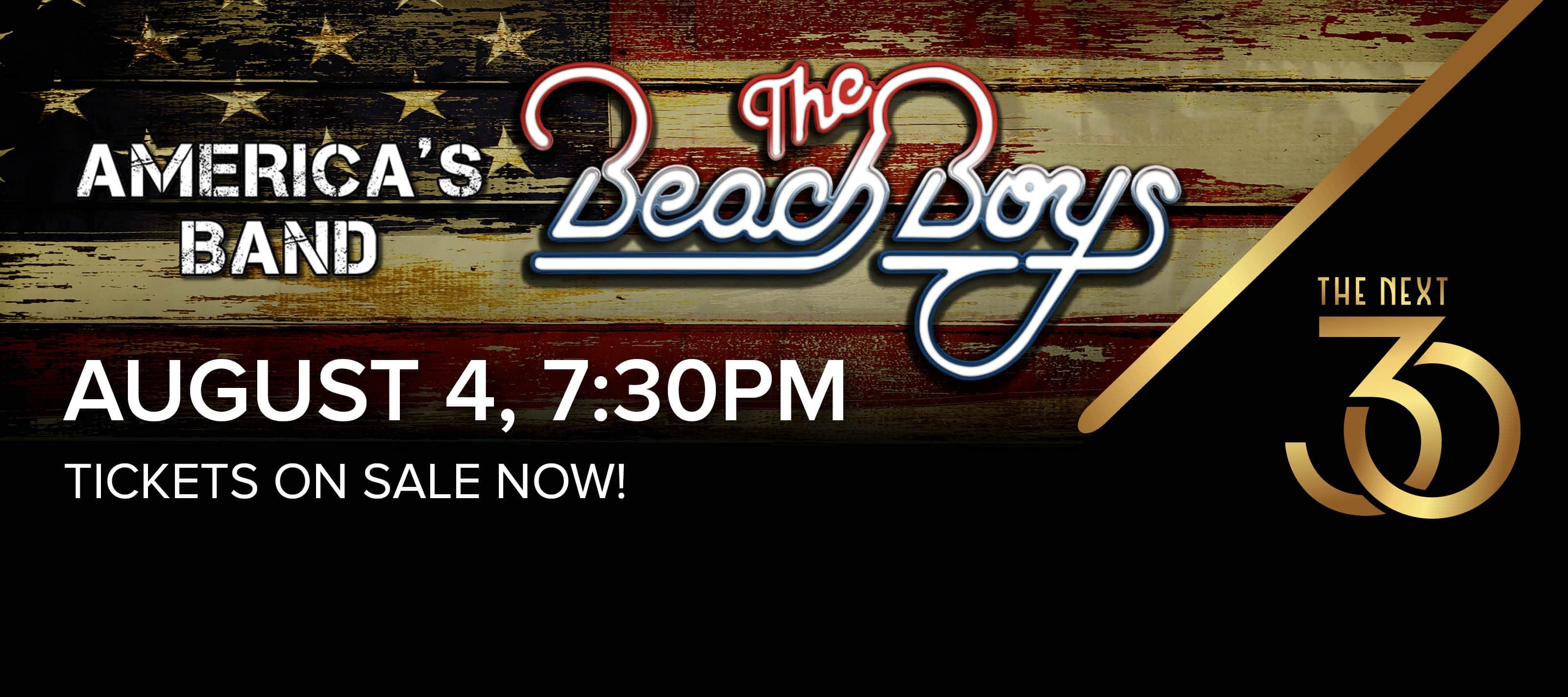 The Beach Boys - America's Band August 4 at 7:30pm - Tickets On Sale Now