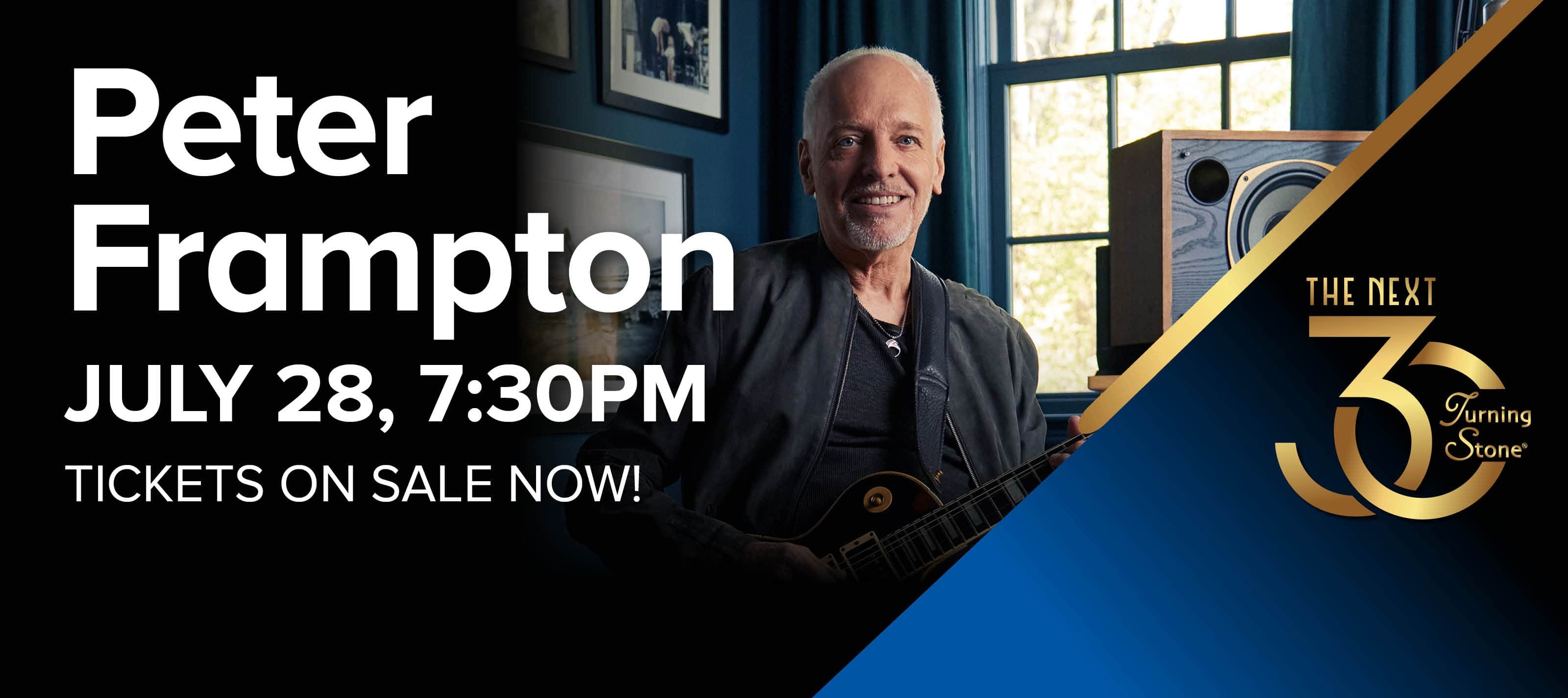 Peter Frampton July 28 7:30pm Tickets On Sale Now