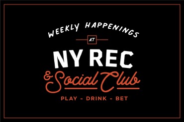 Weekly Happenings at NY Rec & Social Club