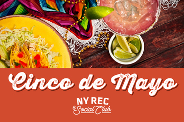 Cinco de Mayo at NY Rec & Social Club