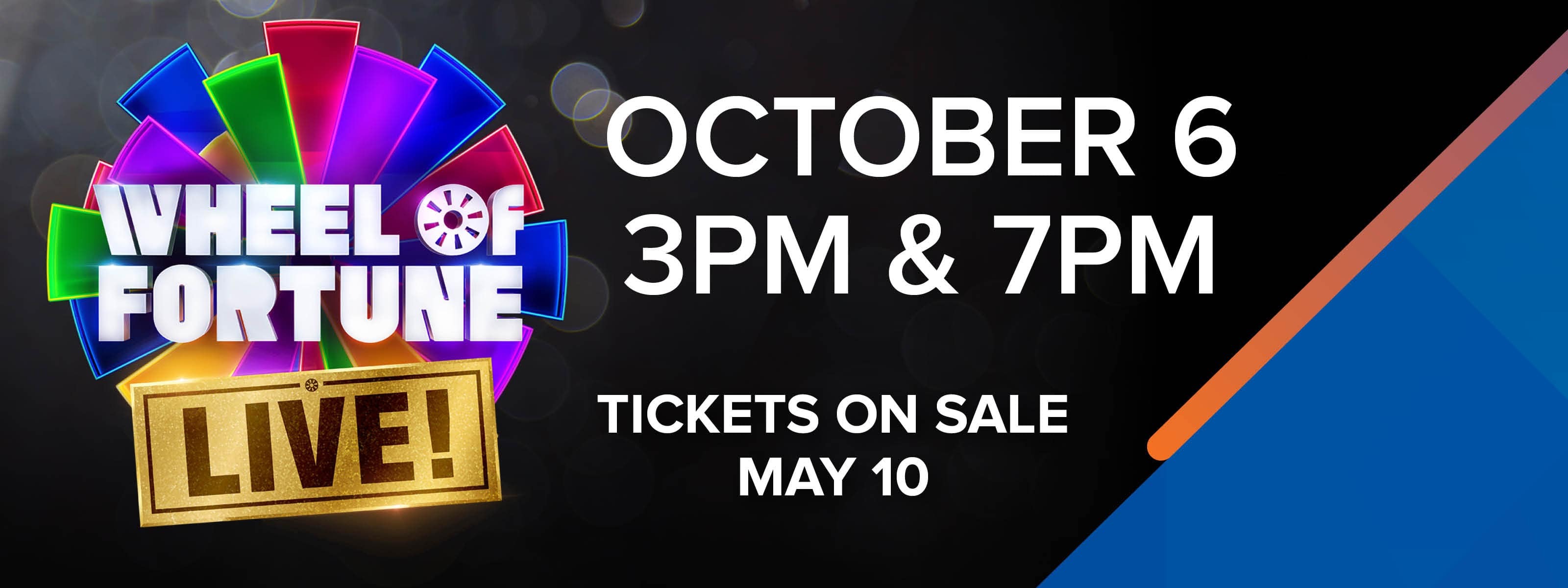Wheel of Fortune LIVE! October 6, 3 and 7pm - Tickets On Sale May 10