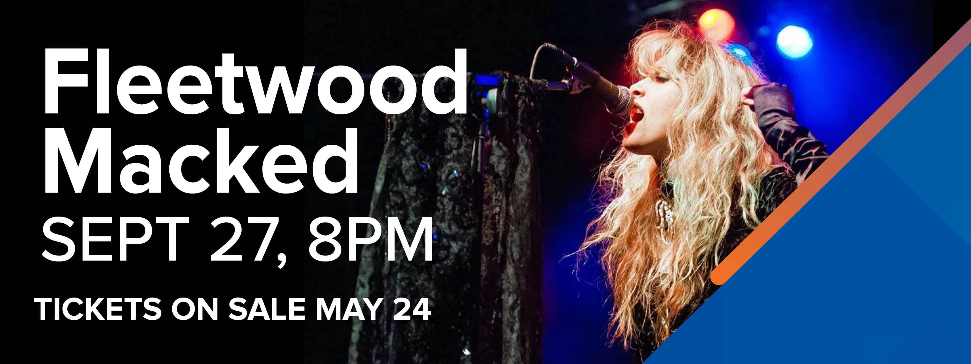 Fleetwood Macked: The Ultimate Fleetwood Mac Tribute - September 27, 8:00pm Tickets On Sale May 24 @ 10:00am