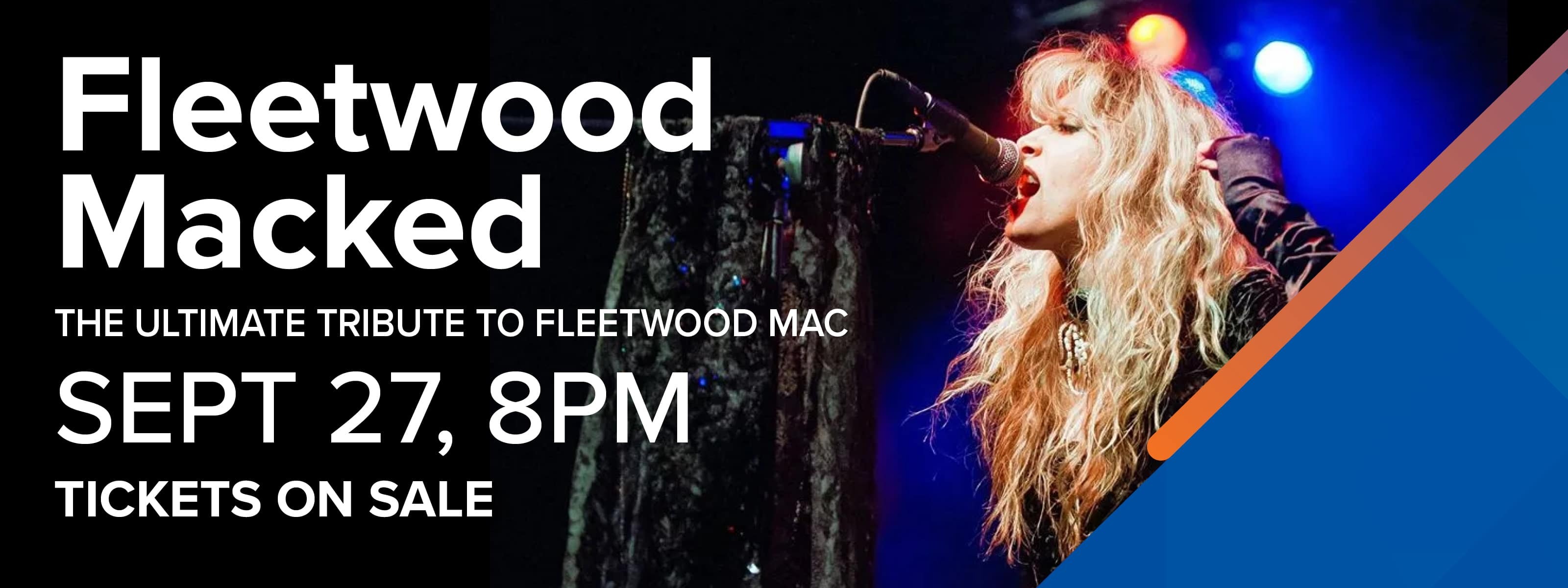 Fleetwood Macked: The Ultimate Fleetwood Mac Tribute - September 27, 8:00pm Tickets On Sale Now