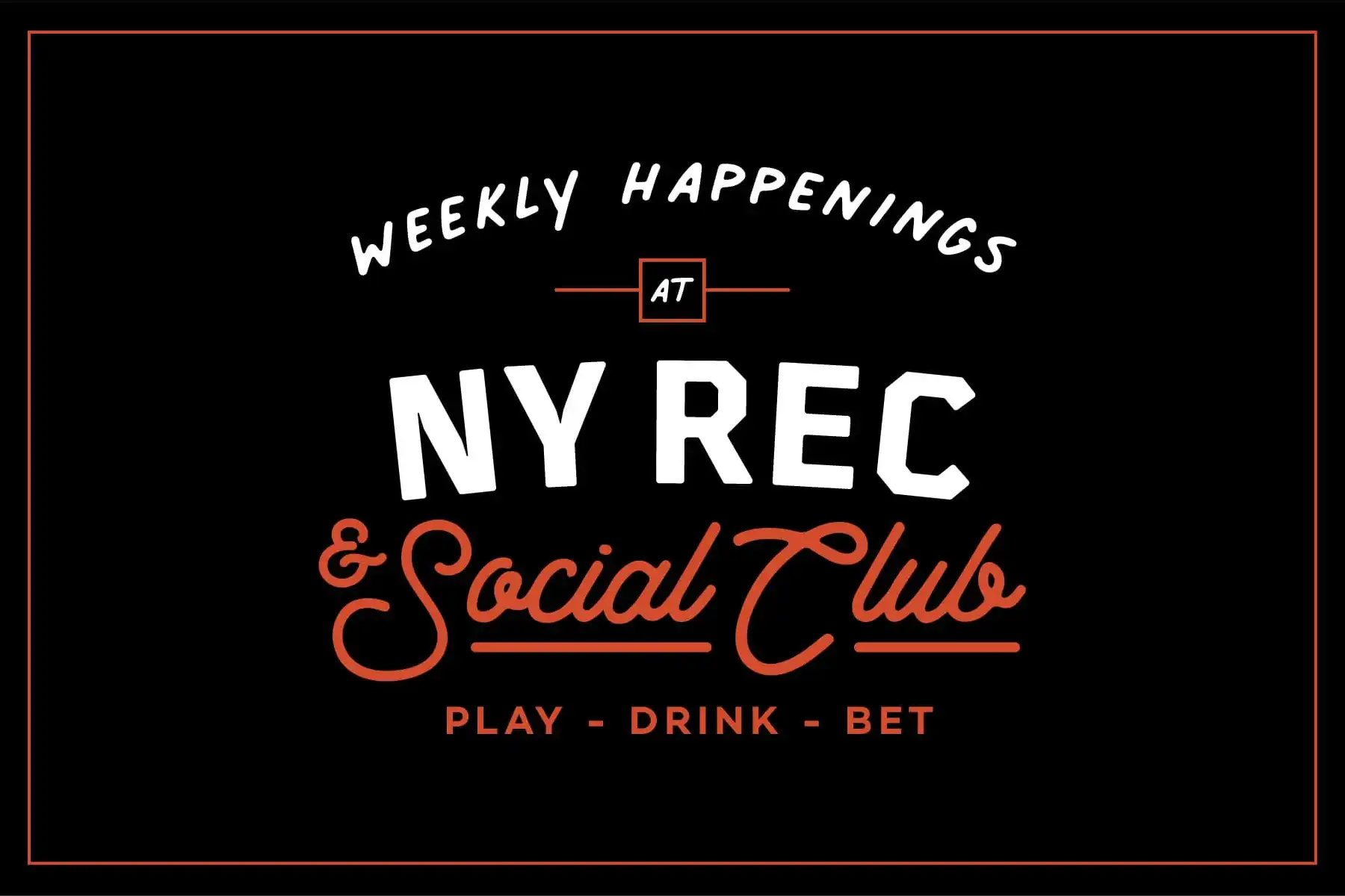 Weekly Happenings at NY Rec & Social Club