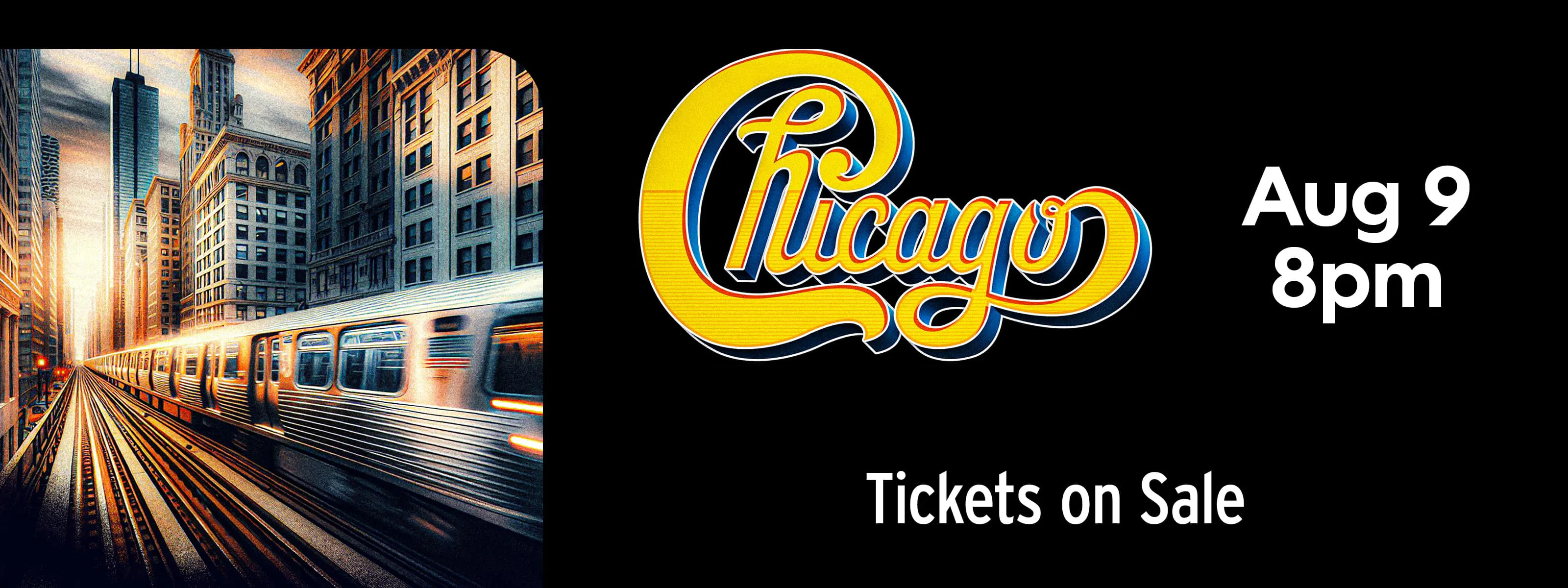 Chicago - August 9, 8:00pm Tickets On Sale Now