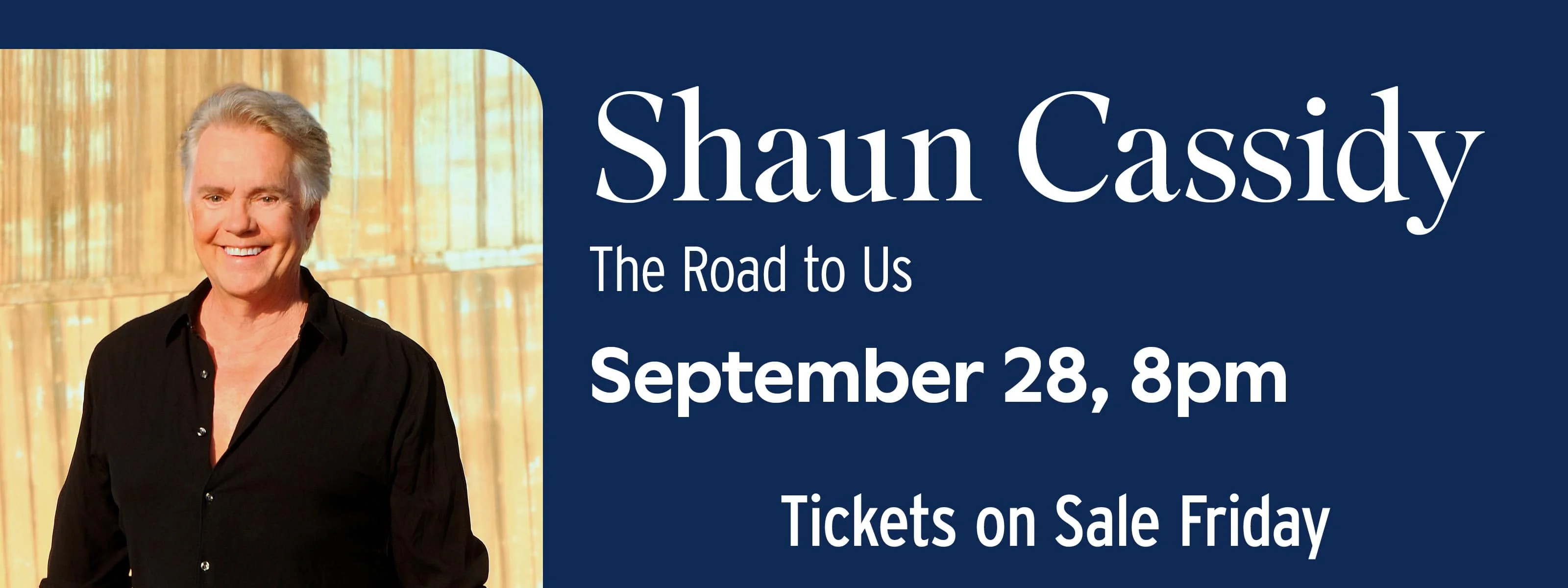 Shaun Cassidy September 28 at 8pm