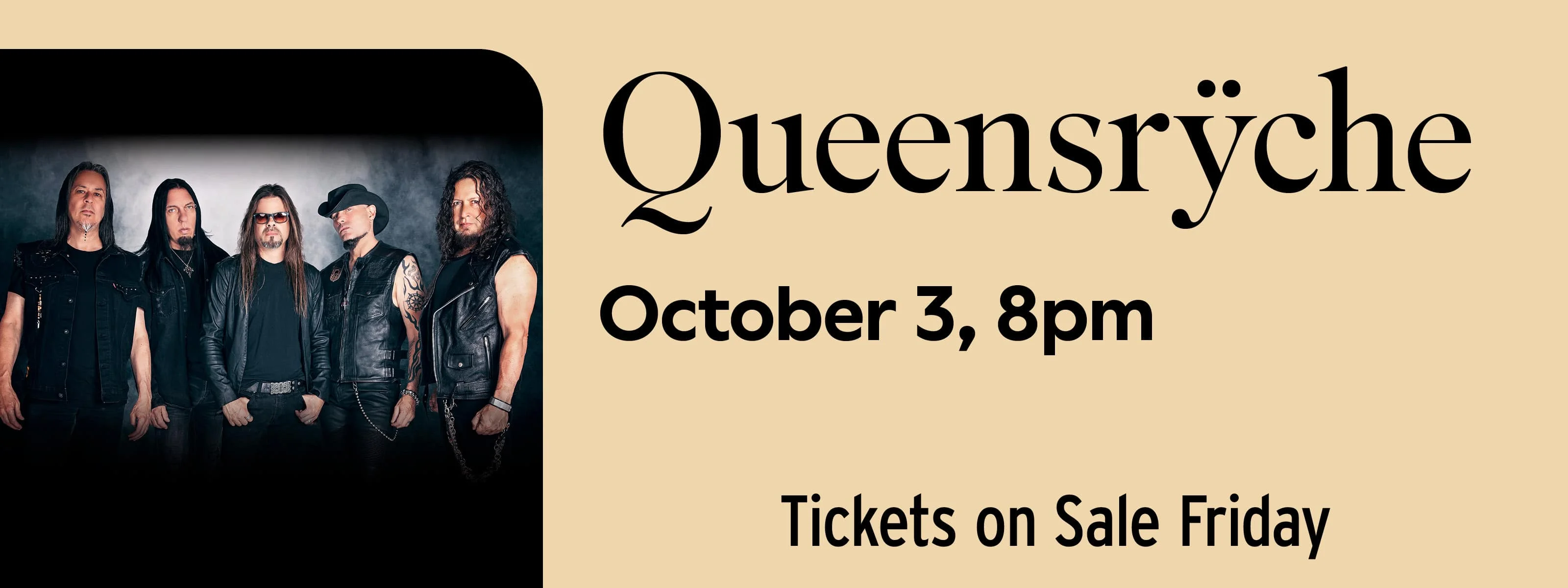 Queensrÿche October 4 at 8pm