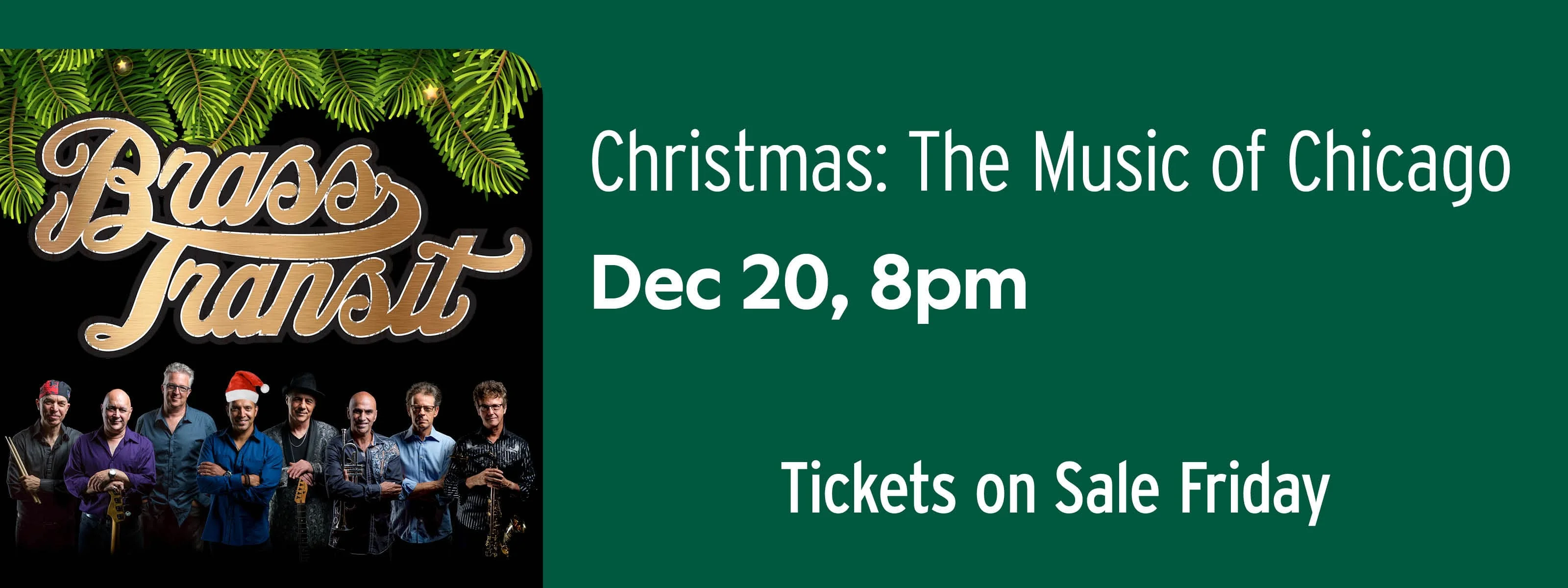 Brass Transit Christmas: The Music of Chicago & Holiday Favorites December 20 at 8pm
