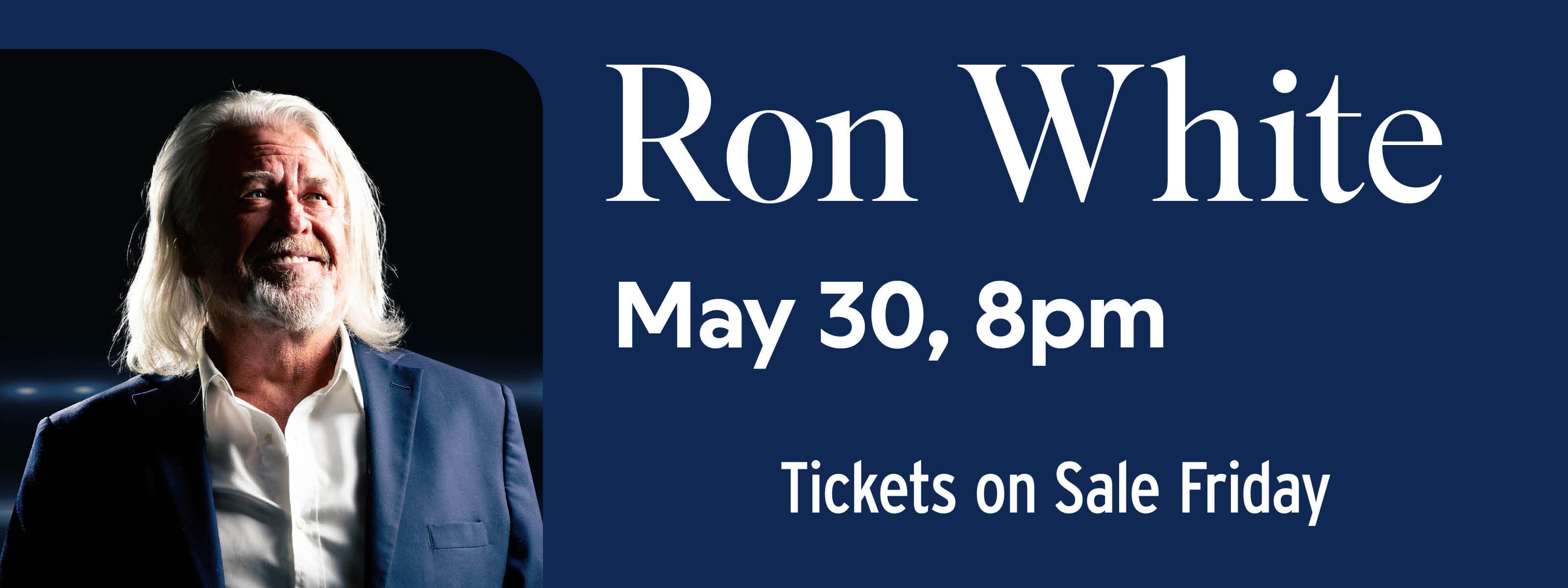 Ron White 2026 Comedy Tour May 30 at 8pm