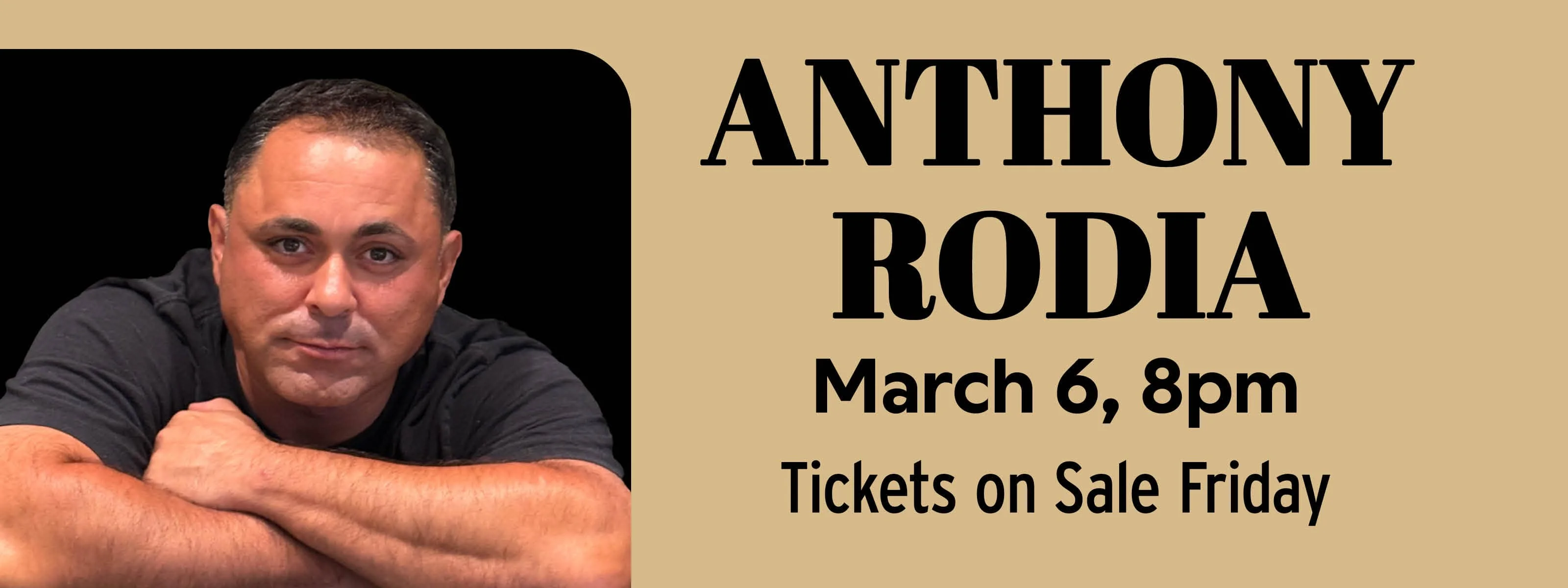 Anthony Rodia: Laugh Till It Hurts Tour Friday, March 6 at 8pm