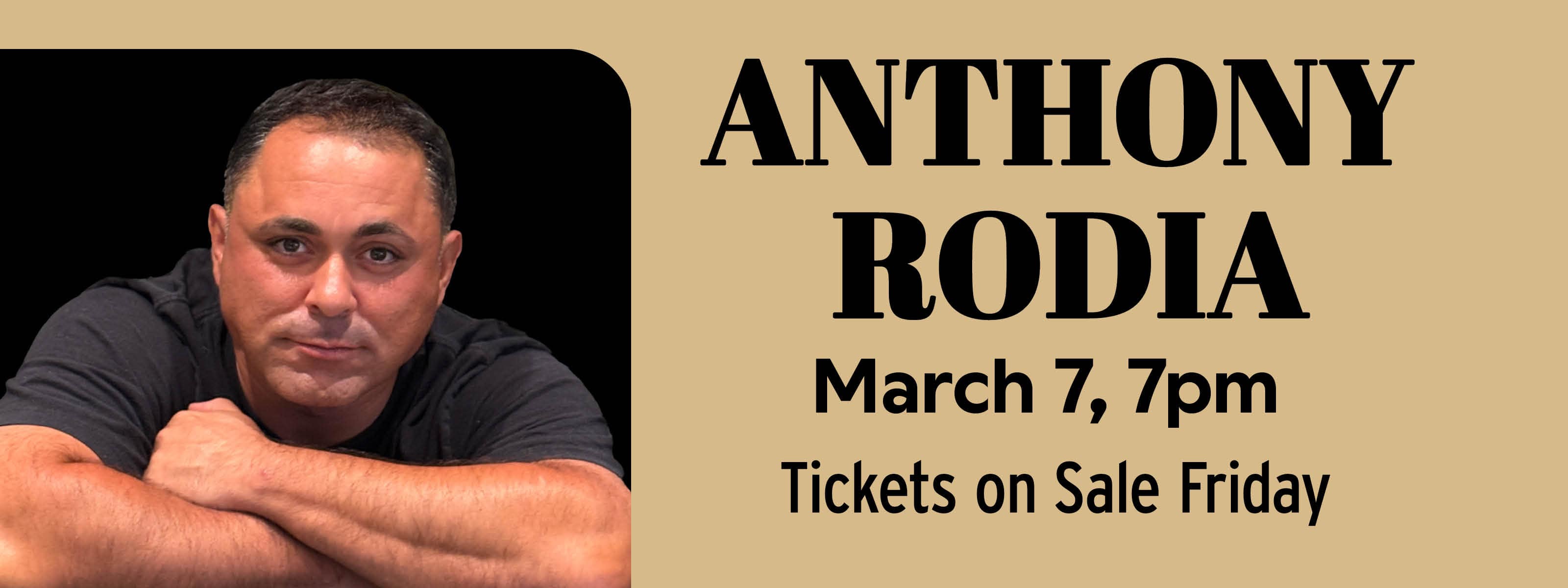 Anthony Rodia: Laugh Till It Hurts Tour March 6-7 