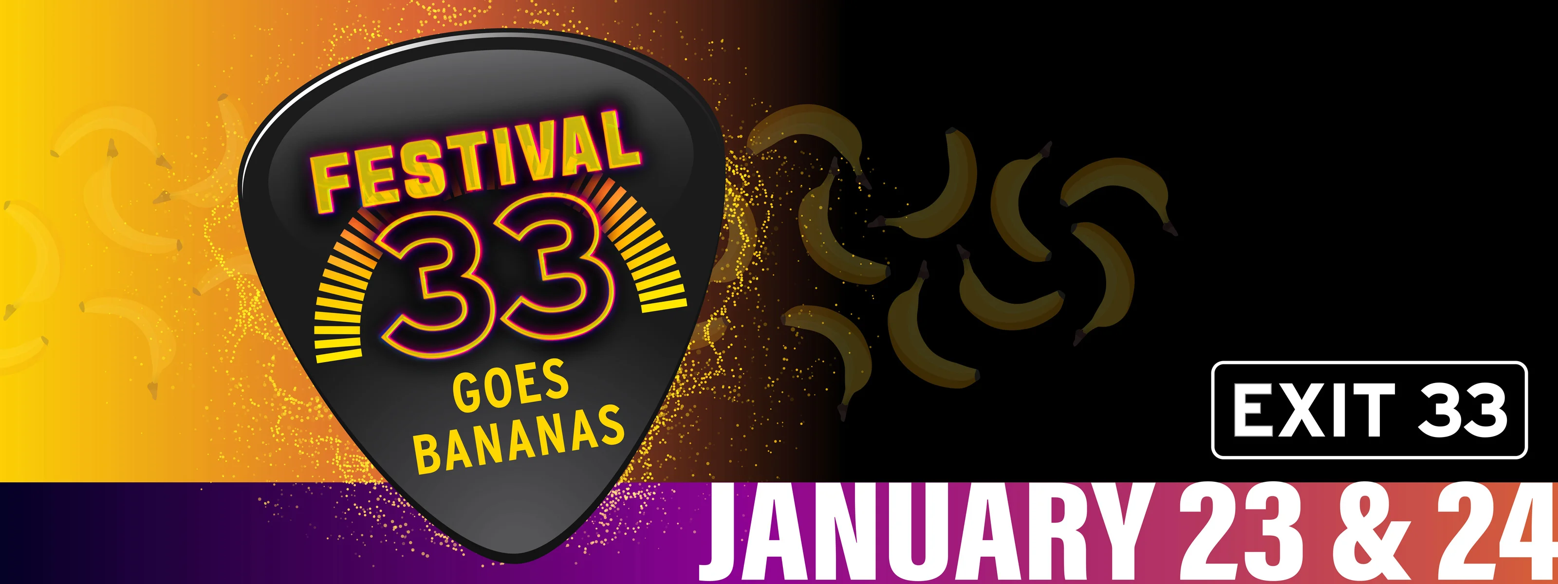 Go Bananas at Festival 33 January 23 & 24 at Exit 33