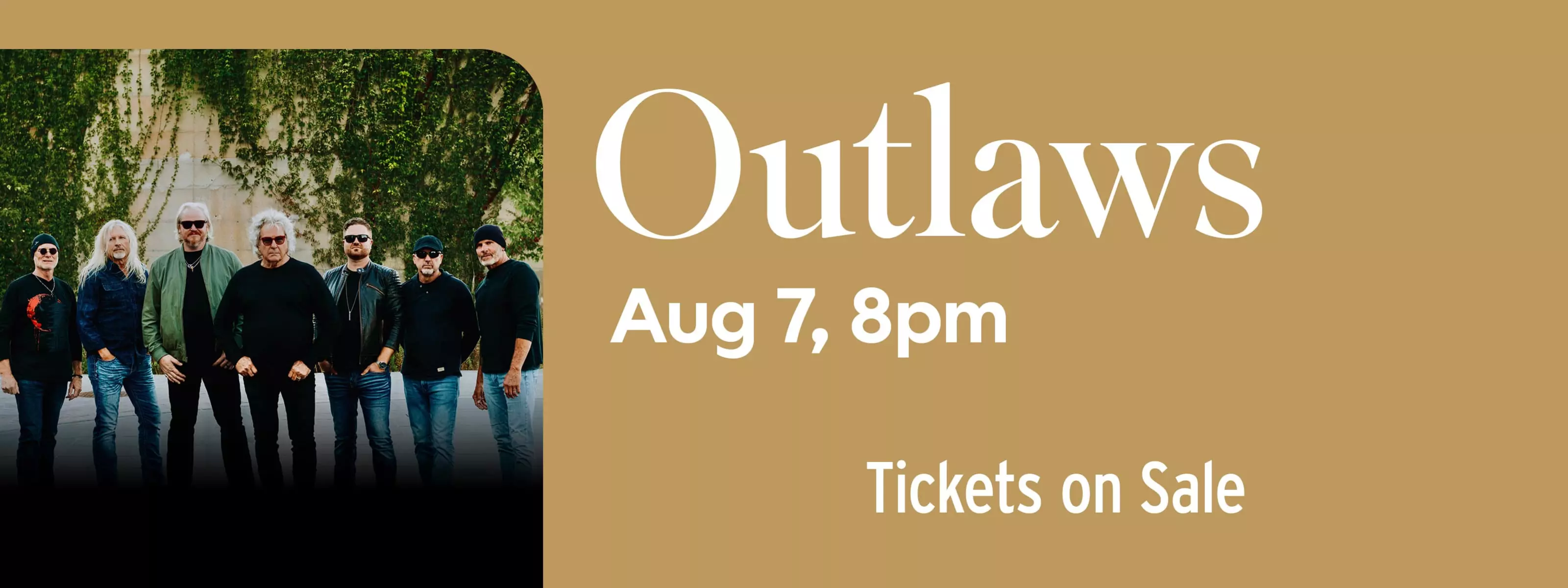 The Outlaws August 7 at 8pm