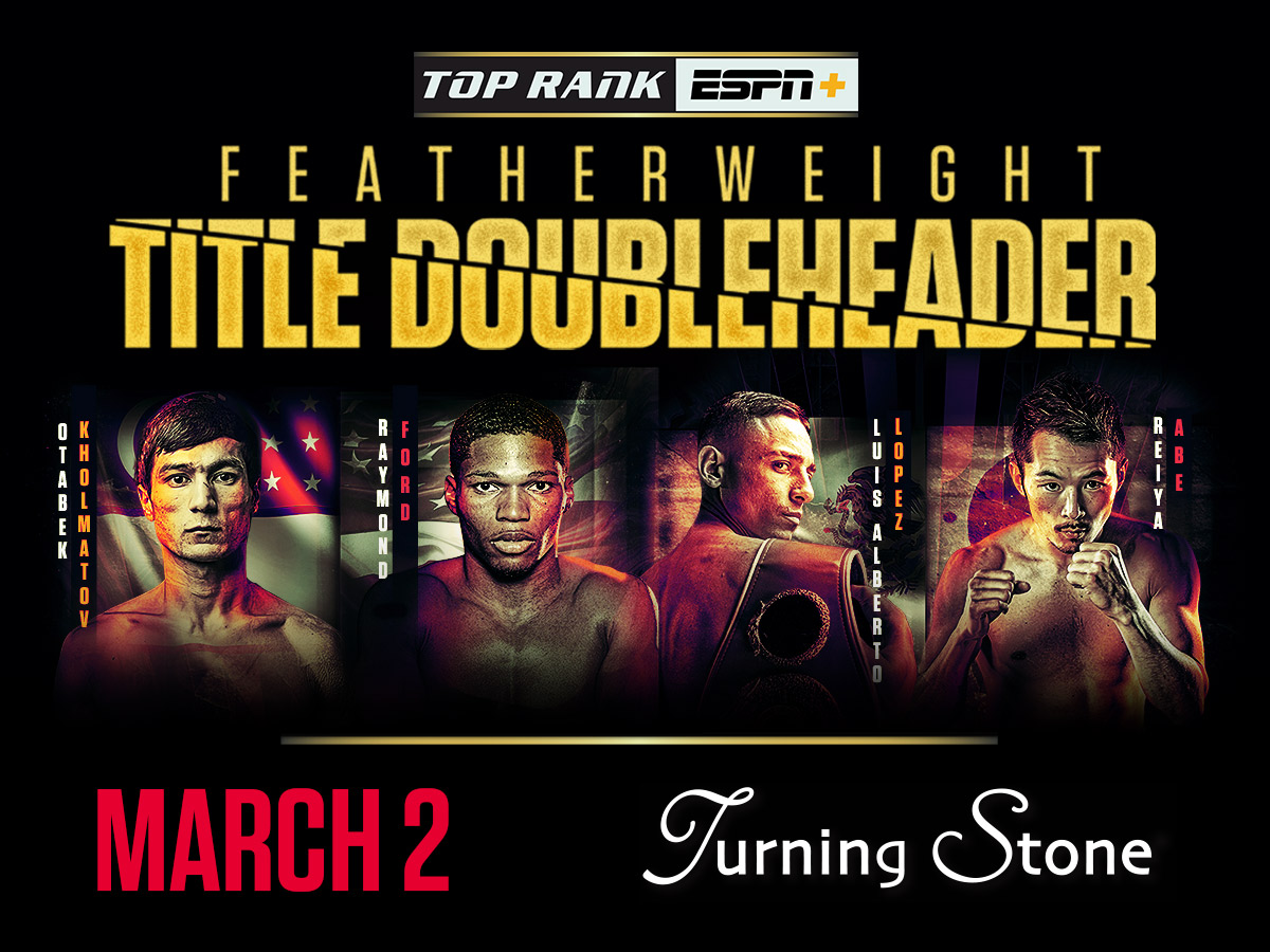 Top Rank ESPN+ Featherweight Title Doubleheader March 2