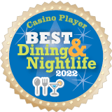 Casino Player BEST Dining & Nightlife 2022 award-winner badge