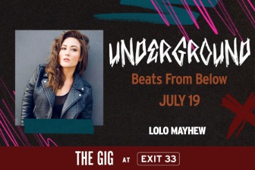 Underground Featuring Lolo Mayhew July 19